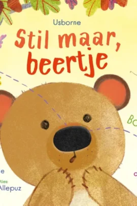 Stil maar, beertje