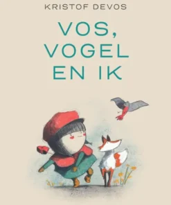 Vos, vogel en ik
