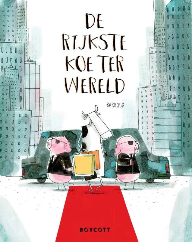 De rijkste koe ter wereld | 9789083491691 De rijkste koe ter wereld