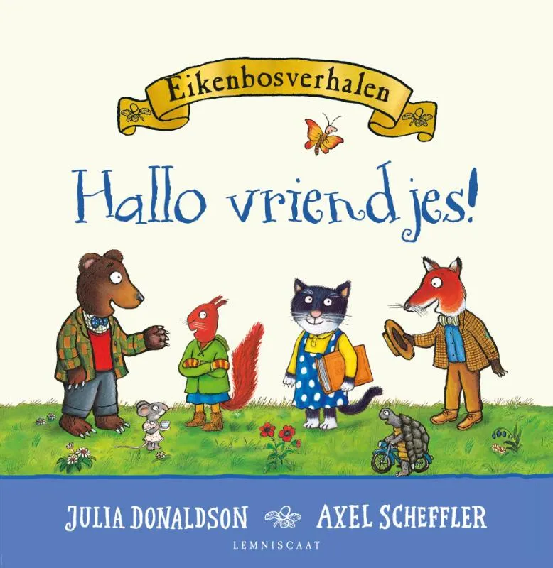 Eikenbosverhalen. Hallo vriendjes! | 9789047716549 Eikenbosverhalen. Hallo vriendjes!