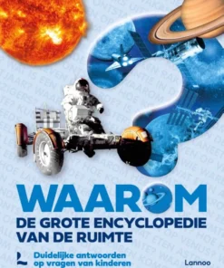 Waarom? De grote encyclopedie van de ruimte