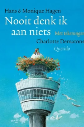 Nooit denk ik aan niets