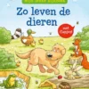 Mijn leuke kijkboek Zo leven de dieren | 9789044753431
