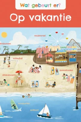 Wat gebeurt er? Op vakantie