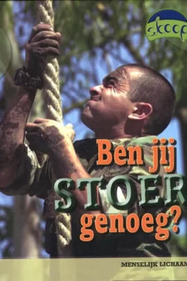 Ben jij stoer genoeg?