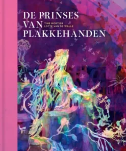 De prinses van plakkehanden