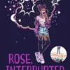 Rose, Interrupted | 9781444952773