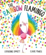 Rainbow Flamingo | 9781484746691 Rainbow Flamingo | 9781484746691