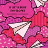 13 Little Blue Envelopes Epic Reads Edition | 9780063050815