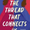The Thread That Connects Us | 9781805132257
