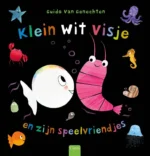 Klein wit visje en zijn speelvriendjes | 9789044847376