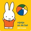 Nijntje en de bal | 9789056479268 Nijntje en de bal | 9789056479268