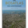 De Bosatlas van Amsterdam | 9789001120122 De Bosatlas van Amsterdam | 9789001120122