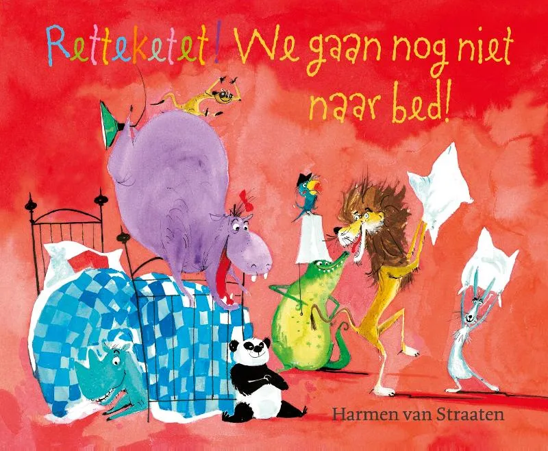 Retteketet! We gaan nog niet naar bed! | 9789025874797 Retteketet! We gaan nog niet naar bed!