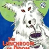 The Lunchroom of Doom | 9780689838477 The Lunchroom of Doom | 9780689838477