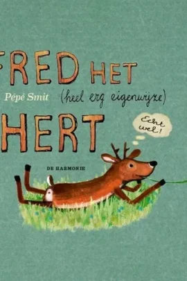 Fred het (heel erg eigenwijze) hert