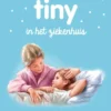 Tiny in het ziekenhuis | 9789030373827