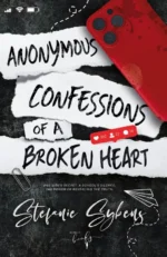 Anonymous Confessions of a Broken Heart | 9789464945492
