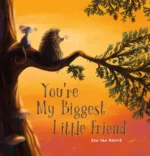 You're My Biggest Little Friend | 9798890631008