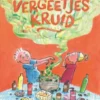 Vergeetjeskruid | 9789044830293 Vergeetjeskruid | 9789044830293