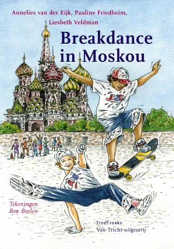 Breakdance in Moskou | 9789077822074 Breakdance in Moskou