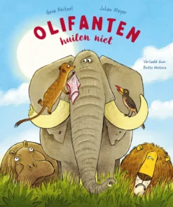 Olifanten huilen niet