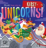 Uh-oh! Daar zijn de... kerst-unicorns! | 9789036649087