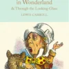 Alice's Adventures in Wonderland & Through the Looking-Glass | 9781909621633 Alice's Adventures in Wonderland & Through the Looking-Glass | 9781909621633
