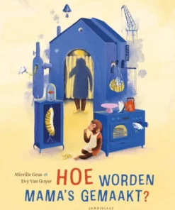 Hoe worden mama's gemaakt