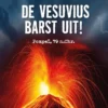 De Vesuvius barst uit! | 9789464394047