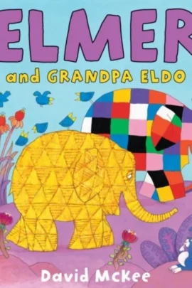 Elmer And Grandpa Eldo | 9781839130946