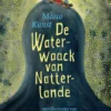 De Waterwaack van Natterlande | 9789047707820