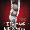 Zeg maar niets meer… | 9789463375597 Zeg maar niets meer… | 9789463375597