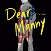 Dear Manny | 9780593301531 Dear Manny | 9780593301531