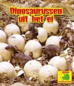 Dinosaurussen uit het ei | 9789463417365