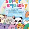 De super squishy club | 9789493356030 De super squishy club | 9789493356030