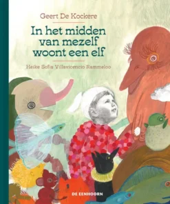 In het midden van mezelf woont een elf