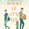 What If It's Us | 9780062795328