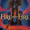 Fire with Fire | 9781510104570