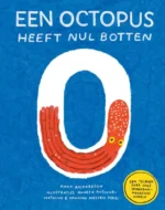 Een octopus heeft nul botten | 9789045128801 Een octopus heeft nul botten | 9789045128801