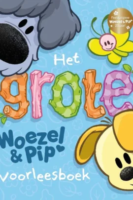 Het grote Woezel & Pip voorleesboek