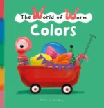The World of Worm. Colors | 9781605378503