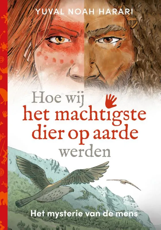 Hoe wij het machtigste dier op aarde werden | 9789493295001 Hoe wij het machtigste dier op aarde werden