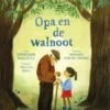 Opa en de walnoot | 9789401486842 Opa en de walnoot | 9789401486842