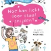 Hoe kan licht door staal snijden? | 9789464393903