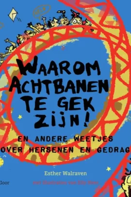 Waarom achtbanen te gek zijn!