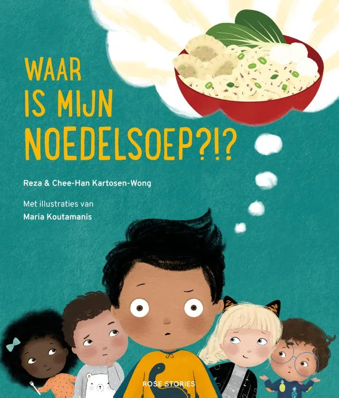 Waar is mijn noedelsoep?!? | 9789082834390 Waar is mijn noedelsoep?!?