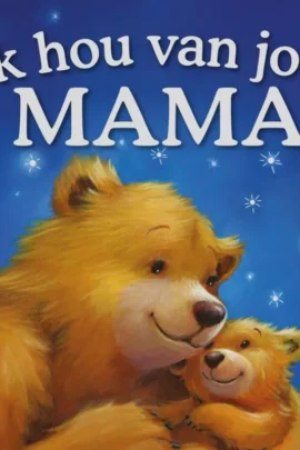 Ik hou van jou, mama