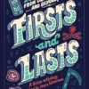 Firsts and Lasts 16 Stories from Our World...and Beyond! | 9780593487587