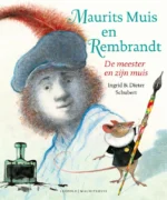 Maurits Muis en Rembrandt | 9789025875497